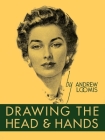 Drawing the Head and Hands By Andrew Loomis Cover Image