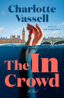 The In Crowd: A Novel (Detective Inspector Caius Beauchamp #2) By Charlotte Vassell Cover Image