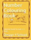 Number Colouring Book: Colouring book for kids 4-5 Years By Design 4. School Cover Image