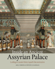 Inside an Ancient Assyrian Palace: Looking at Austen Henry Layard's Reconstruction Cover Image