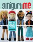 Amigurume: Make Cute Crochet People By Allison Hoffman Cover Image