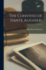 The Convivio of Dante Alighieri By Dante Alighieri, Philip Henry Wickstool Cover Image