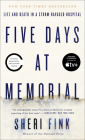 Five Days at Memorial: Life and Death in a Storm-Ravaged Hospital Cover Image