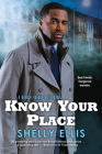 Know Your Place (The Branch Avenue Boys #2) By Shelly Ellis Cover Image