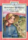 Remember the Alamo!: The Runaway Scrape Diary of Belle Wood, Austin's Colony, 1835-1836 (Lone Star Journals) By Lisa Waller Rogers Cover Image