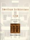 American Architecture Since 1780: A Guide to the Styles, Revised Edition By Marcus Whiffen Cover Image