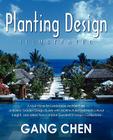 Planting Design Illustrated: A Holistic Design Approach Combining Architectural Spatial Concepts and Horticultural Knowledge and Discussions of Gre By Gang Chen Cover Image