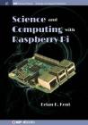 Science and Computing with Raspberry Pi (Iop Concise Physics) Cover Image
