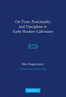 On Time, Punctuality, and Discipline in Early Modern Calvinism Cover Image