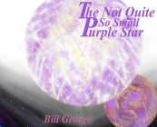 The Not Quite So Small Purple Star Cover Image