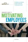 Manager's Guide to Motivating Employees (Briefcase Books) Cover Image