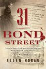 31 Bond Street: A Novel By Ellen Horan Cover Image