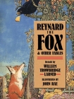 Reynard the Fox and Other Fables By John Rae (Illustrator), W. T. Larned, Jean De La Fontaine Cover Image