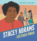 Stacey Abrams: Lift Every Voice By Sarah Warren, Monica Mikai (Illustrator) Cover Image