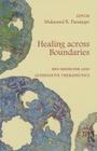 Healing across Boundaries: Bio-medicine and Alternative Therapeutics Cover Image