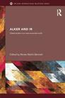 Alker and IR: Global Studies in an Interconnected World (New International Relations) By Renée Marlin-Bennett (Editor) Cover Image