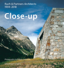 Close-Up—Ruch & Partner Architects 1994–2018 By Ruch and Partners Architects (Editor), Filippo Simonetti Cover Image