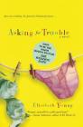Asking for Trouble: A Novel By Elizabeth Young Cover Image