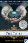 The Thief: A Newbery Honor Award Winner (Queen's Thief #1) By Megan Whalen Turner Cover Image