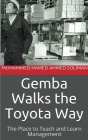 Gemba Walks the Toyota Way: The Place to Teach and Learn Management By Mohammed Hamed Ahmed Soliman Cover Image