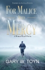 For Malice and Mercy: A World War II Novel Cover Image