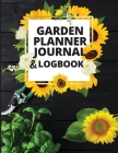 Garden Notebook and Planner: Monthly Garden Calendar & Tasks Track Vegetable Growing, Gardening Activities and Plant Details Cover Image