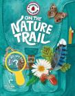 Backpack Explorer: On the Nature Trail: What Will You Find? Cover Image