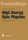 High Energy Spin Physics: Volume 1: Conference Report Cover Image