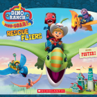 Rescue Fliers (Dino Ranch) (Media tie-in) By Scholastic Cover Image