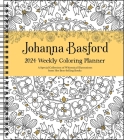 Johanna Basford 12-Month 2024 Coloring Weekly Planner Calendar: A Special Collection of Whimsical Illustrations from Her Best-Selling Books By Johanna Basford Cover Image