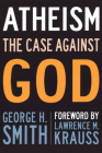 Atheism: The Case Against God (The Skeptic's Bookshelf) Cover Image