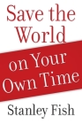 Save the World on Your Own Time Cover Image