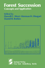 Forest Succession: Concepts and Application (Springer Advanced Texts in Life Sciences) By D. C. West (Editor), H. H. Shugart (Editor), D. F. Botkin (Editor) Cover Image