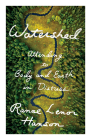 Watershed: Attending to Body and Earth in Distress By Ranae Lenor Hanson Cover Image