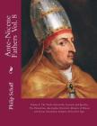 Ante-Nicene Fathers: Volume 8. The Twelve Patriarchs, Excerpts and Epistles, The Clementina, Apocrypha, Decretals, Memoirs of Edessa and Sy By Arthur Cleveland Coxe (Editor), Philip Schaff Cover Image