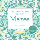The Peaceful Mind Book of Mazes Cover Image