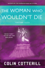 The Woman Who Wouldn't Die (A Dr. Siri Paiboun Mystery #9) By Colin Cotterill Cover Image