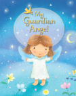 My Guardian Angel By Sophie Piper, Sanja Rescek (Illustrator) Cover Image