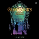 Gravebooks By J. a. White, Kirby Heyborne (Read by) Cover Image