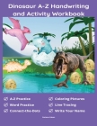 Dinosaur A-Z Handwriting And Activity Workbook By Darlene Caban Cover Image