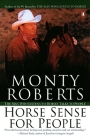 Horse Sense for People: The Man Who Listens to Horses Talks to People By Monty Roberts Cover Image
