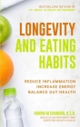 Longevity and Eating Habits: A Simple Blueprint to Reduce Inflammation, Increase Energy and Balance Gut Health So You Can Age Well and Live Vibrant Cover Image