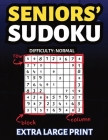 Seniors' Sudoku(TM): Normal Difficulty in Extra Large Print, One Puzzle Per Page (Solutions Included) By The Henry Story Cover Image