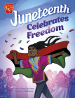 Juneteenth Celebrates Freedom Cover Image