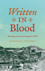 Written in Blood: The Battles for Fortress Przemyśl in Wwi By Graydon A. Tunstall Cover Image