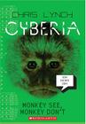 Monkey See, Monkey Don't (Cyberia, Book 2) By Chris Lynch Cover Image