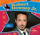 Robert Downey Jr.: Star of Iron Man: Star of Iron Man (Big Buddy Biographies) Cover Image