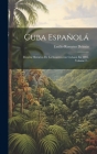 Cuba Españolá: Reseña Histórica De La Insurrección Cubanä En 1895, Volume 2... By Emilio Reverter Delmás Cover Image