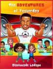 The Adventures of Yesterday By Olaoluwade Ladapo Cover Image