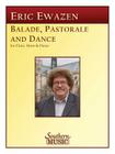 Ballade Pastorale and Dance: Flute, Horn and Piano By Eric Ewazen (Composer) Cover Image